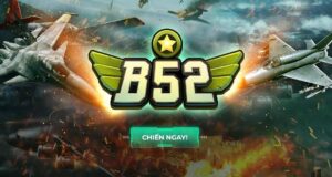 Review B52 game bài bom tấn