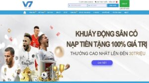 V7 - Nhà cái cá cược uy tín hàng đầu Việt Nam